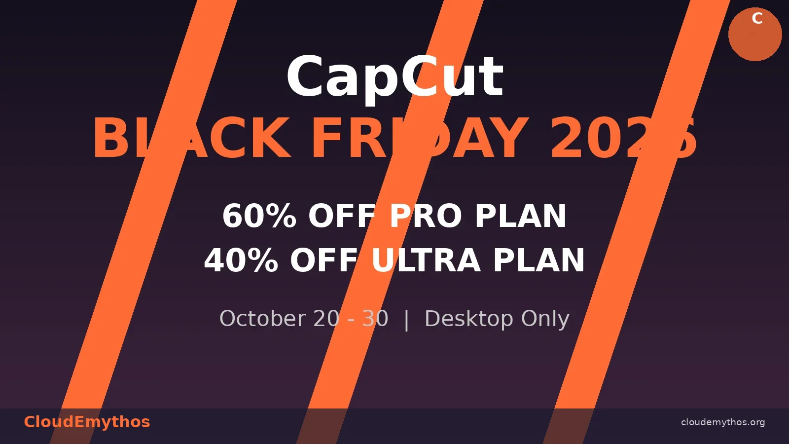 CapCut Black Friday 2026 sale: 60% off Pro plan, 40% off Ultra plan, October 20–30, desktop only